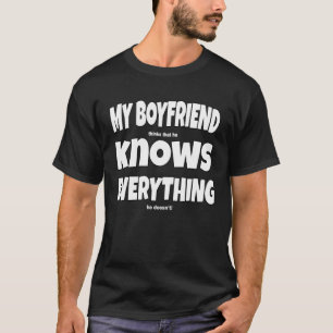 T-shirt Mon copain Sait Tout Slogan Boyfriend
