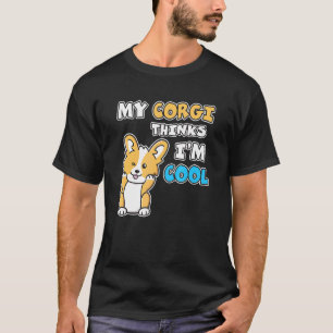 T-shirt Mon Corgi Pense Que Je Suis Cool Clin d'œil Chiot