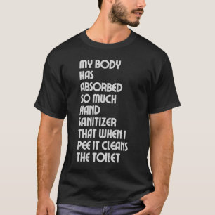 T-shirt Mon corps a absorbé tant de désinfectant à la main