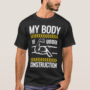 T-shirt Mon Corps Est En Construction Travail De Poids