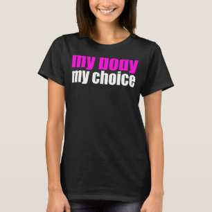 T-shirt Mon corps Mon choix Pro Choice Manifestation fémin