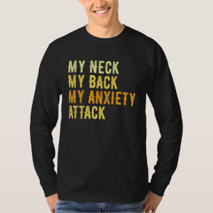 T-shirt Mon Cou Mon Dos Mon Attaque Anxiété