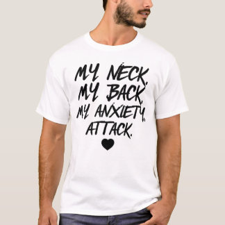 T-shirt Mon Cou Mon Dos Mon Attaque Anxiété Drôle