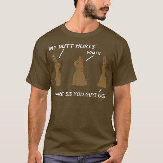 T-shirt Mon cul fait mal au lapin au chocolat Pâques drôle
