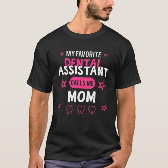 T-shirt Mon Dental Assistant préféré m'appelle Maman (Devant)