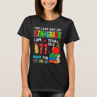 T-shirt Mon Dernier jour de 5e année d'études Prêt pour 6e
