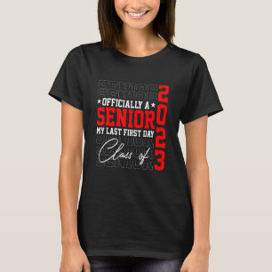 T-shirt Mon Dernier Premier Jour Senior 2023 Classe De 202