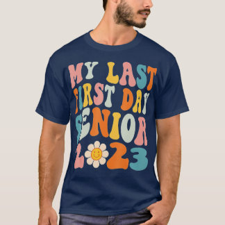 T-shirt Mon Dernier Premier Jour Senior 2023 Retour À La C