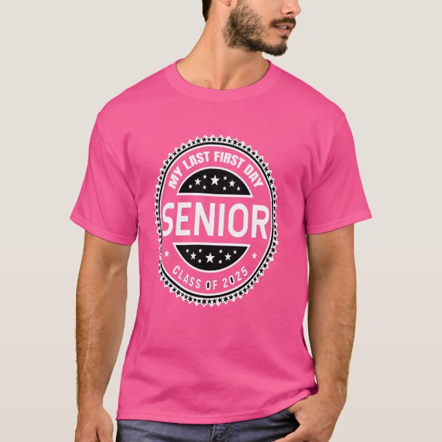 T-shirt Mon Dernier Premier Jour Senior 2025 1 (Devant)