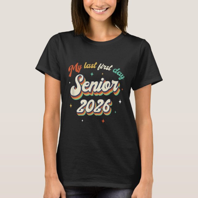 T-shirt Mon Dernier Premier Jour Senior 2026 Retour À L'Éc (Devant)