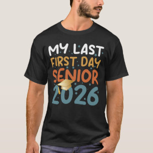 T-shirt Mon dernier premier jour Senior 2026 Retour  T-Shi