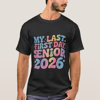 T-shirt Mon Dernier Premier Jour Senior Back To School Sen