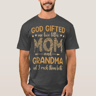 T-shirt Mon Dieu Drôle M'A Donné Deux Titres Maman Et Gran