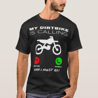 T-shirt Mon Dirtbike Appelle Je Dois Partir De Road Motorb