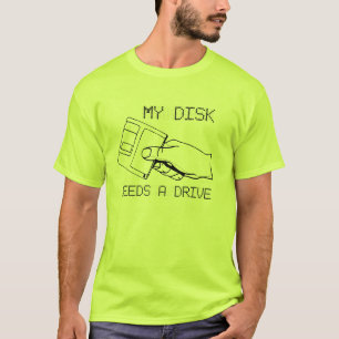 T-SHIRT MON DISQUE A BESOIN D'UN LECTEUR