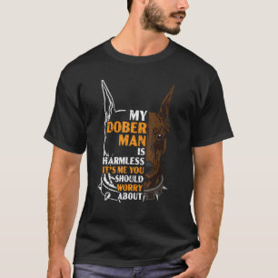 T-shirt Mon Doberman est sans danger C'est moi que tu devr