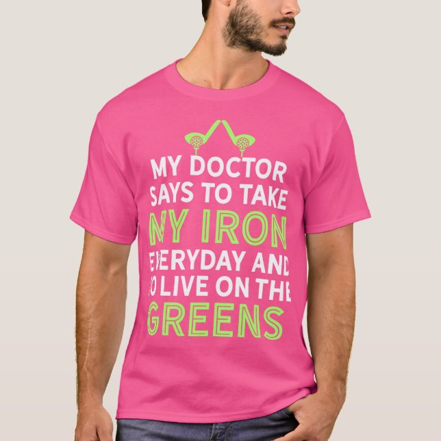 T-shirt Mon Docteur Dit Prendre Mon Fer Funny Golf Club Hu (Devant)