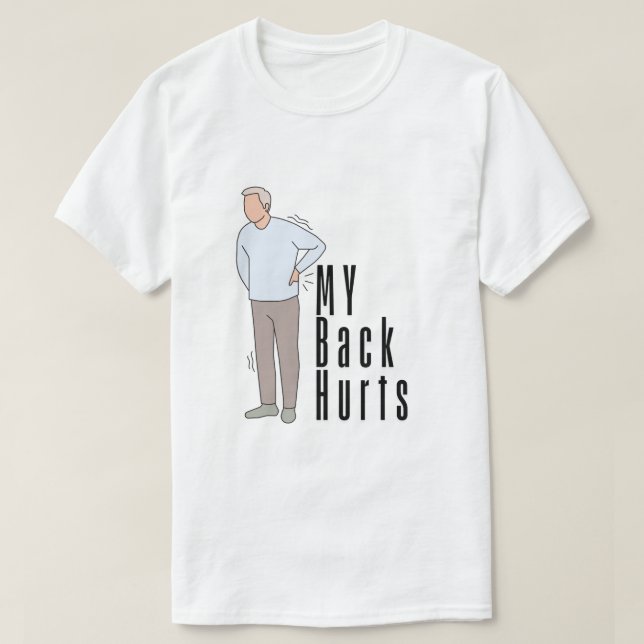 T-shirt Mon dos fait mal Un inconfort relatif (Design devant)