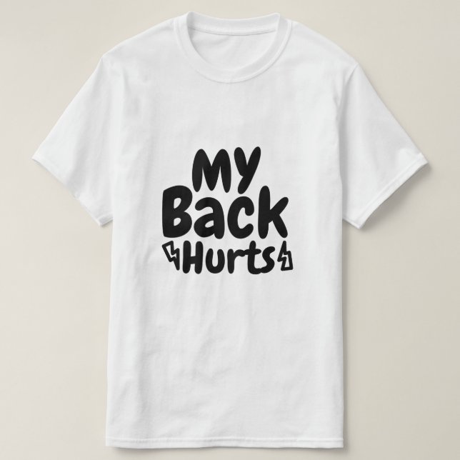 T-shirt Mon dos fait mal Un inconfort relatif (Design devant)