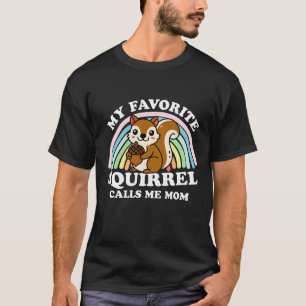 T-shirt Mon Écureuil Favori M'Appelle Maman