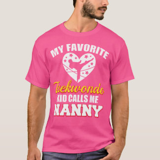 T-shirt Mon Enfant Favori Taekwondo M'Appelle Nanny Funny