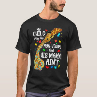 T-shirt Mon enfant peut être non verbal mais sa maman n'es