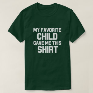 T-shirt Mon enfant préféré m'a donné cette chemise pap