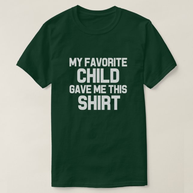 T-shirt Mon enfant préféré m'a donné cette chemise papa (Design devant)