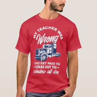 T-shirt Mon Enseignant Était Mal Drôle Chauffeur De Camion