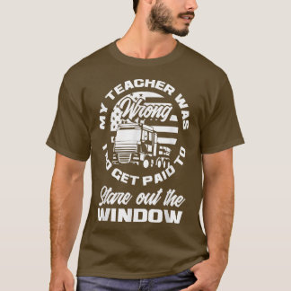T-shirt Mon Enseignant Était Mal Payé Fenêtre Drôle Camion