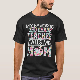T-shirt Mon Enseignant Préféré 3E Année M'Appelle Maman