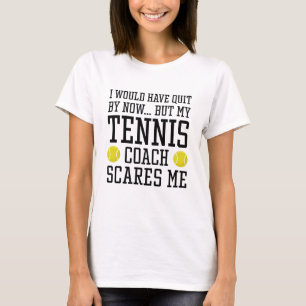 T-shirt Mon Entraîneur De Tennis Me Fait Peur