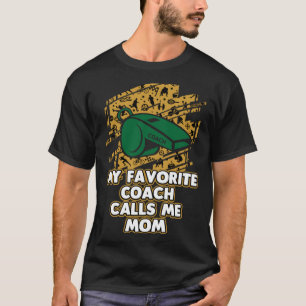 T-shirt Mon entraîneur favori m'appelle Maman Entraîneur M