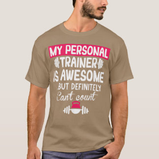 T-shirt Mon entraîneur personnel est génial mais ne peut p