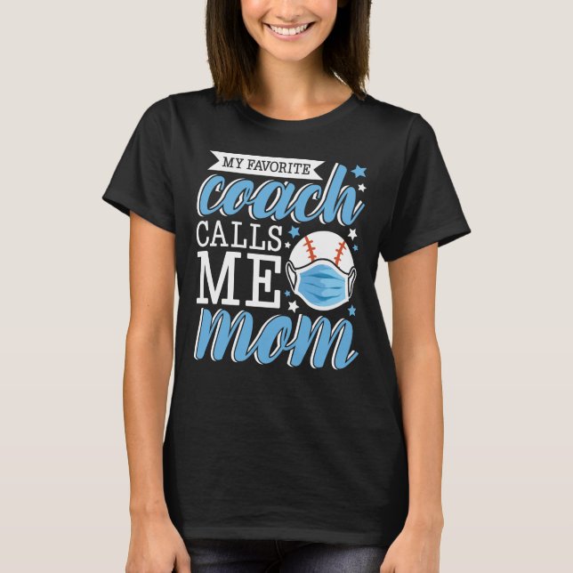 T-shirt Mon entraîneur préféré m'appelle maman baseball (Devant)