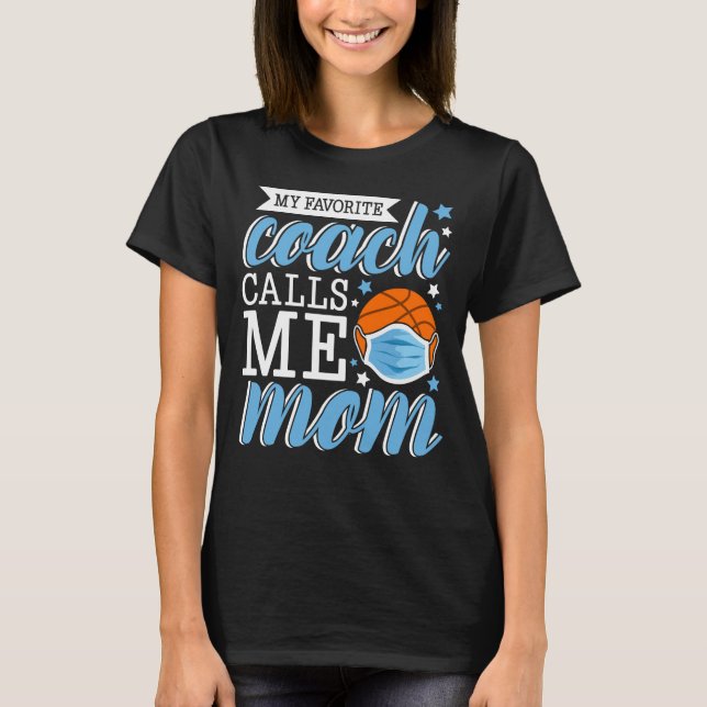 T-shirt Mon entraîneur préféré m'appelle maman basket-ball (Devant)