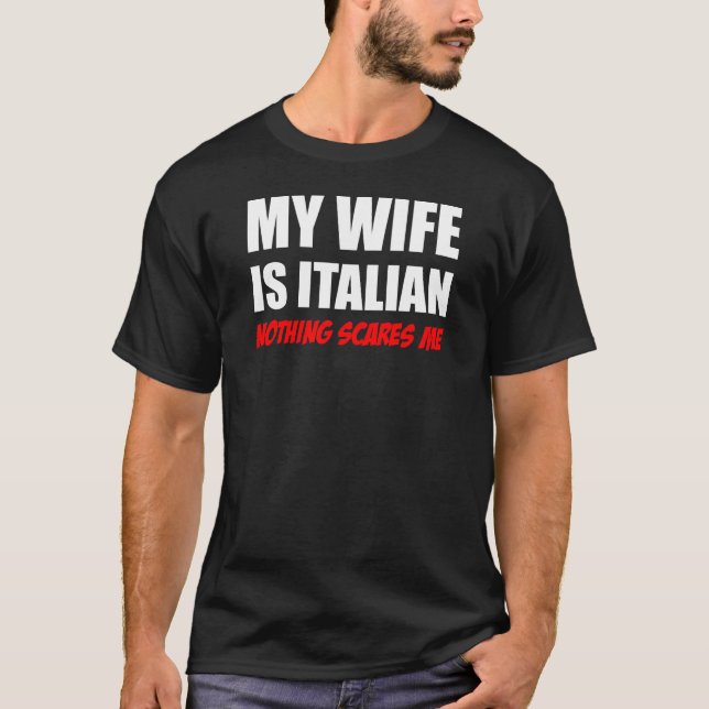 T-shirt Mon épouse est italienne rien m'effraye (Devant)
