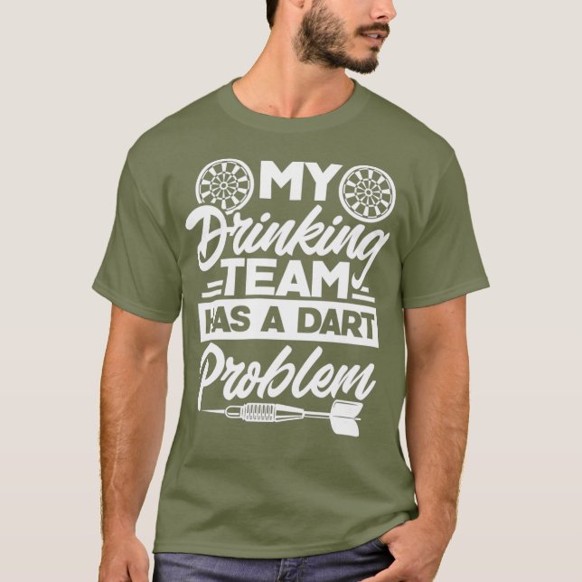 T-shirt Mon Équipe De Boissons A Un Problème Dart Dents Dr (Devant)