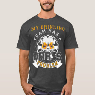 T-shirt Mon Équipe De Boissons A Un Problème De Certs