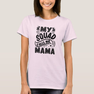 T-shirt Mon équipe m'appelle maman