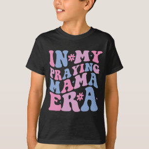 T-shirt Mon ère de prière maman religieuse mère chrétienne