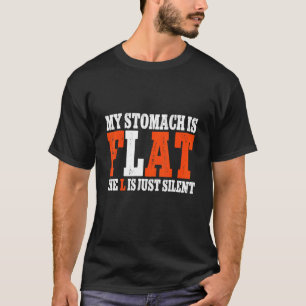 T-shirt Mon Estomac Est Plat Le L Est Juste Silencieux Fit