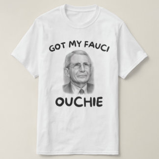 T-shirt Mon Fauci Ouchie