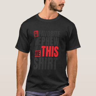 T-shirt Mon Favori Nephew M'A Donné Cette Tante Chemise Ou