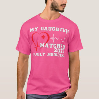 T-shirt Mon fille Matched Family Medicine Match Day 2025