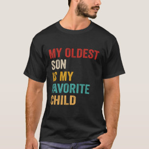 T-shirt Mon Fils Aîné Est Mon Enfant Préféré