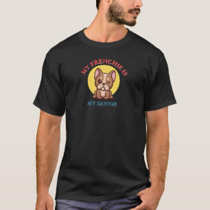 T-shirt Mon Frenchie est mon sauveur Mignon Meme de Bouled