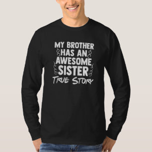 T-shirt Mon frère a une sœur géniale Histoire vraie Sœur
