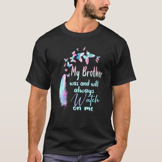 T-shirt Mon Frère Était Et Me Surveillera Toujours Perdu M (Devant)