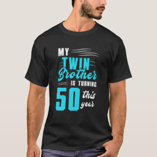 T-shirt Mon Frère Jumeau Aura 50 Ans Cette Année